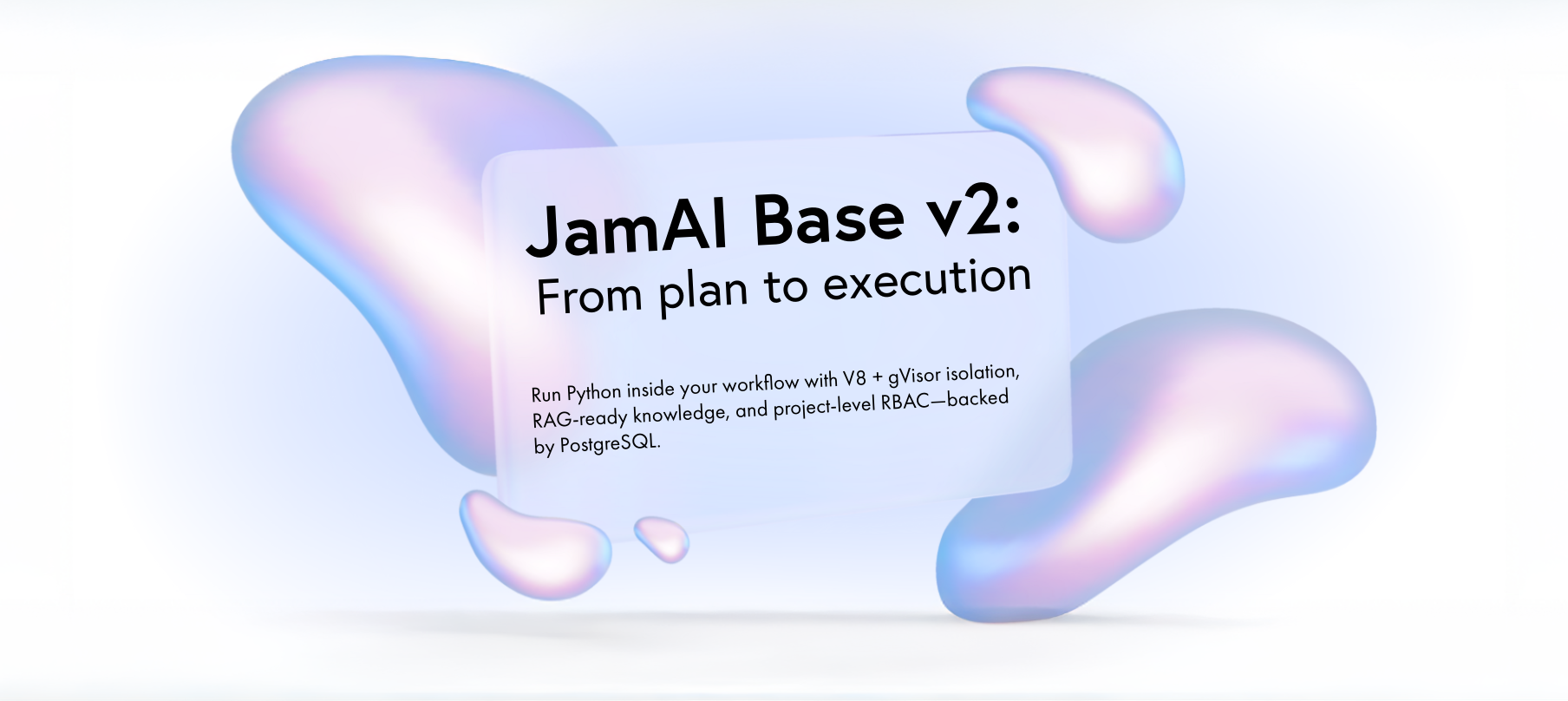 Introducing JamAI Base v2: From Intent to Action with Executable AI Workflows